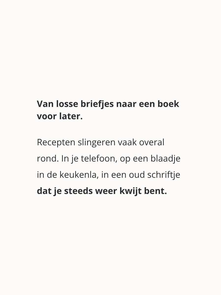 Bewaar recepten van je moeder, opa en je eigen gezin in één boek